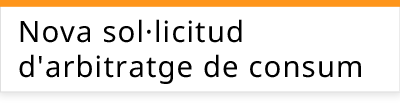 bot&oacute; Nova sol&middot;licitud d&rsquo;arbitratge de consum 